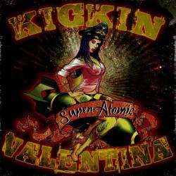 Kickin Valentina : Super Atomic (EP)